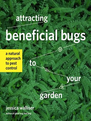 cover image of Attracting Beneficial Bugs to Your Garden